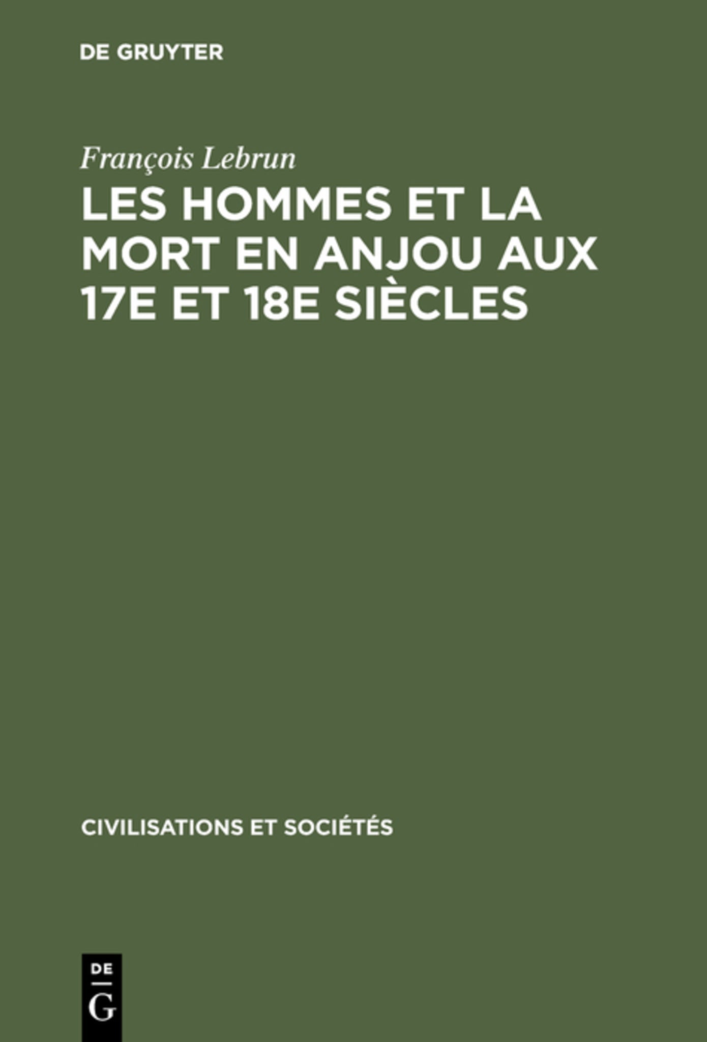 Les hommes et la mort en Anjou aux 17e et 18e siècles